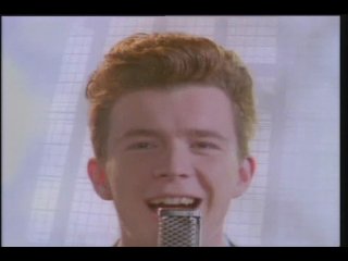 rick astley - never gonna give you up